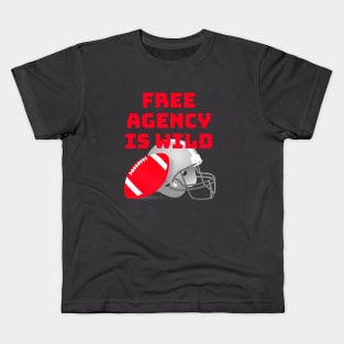 Free Agency Is Wild, American Football, Football Kids T-Shirt